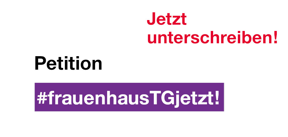 #frauenhausTGjetzt!